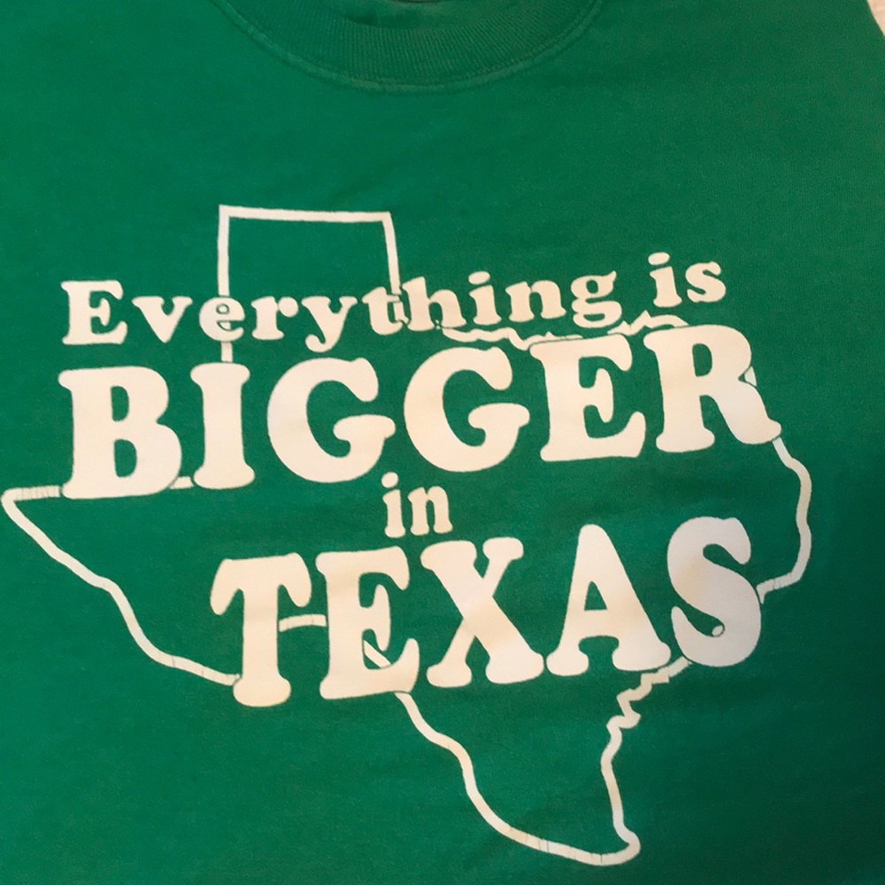 Vintage “Everything’s Bigger in Texas” T shirt